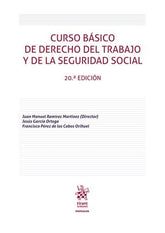 CURSO BASICO DE DERECHO DEL TRABAJO Y DE LA SEGURIDAD SOCIAL - 9788410715752